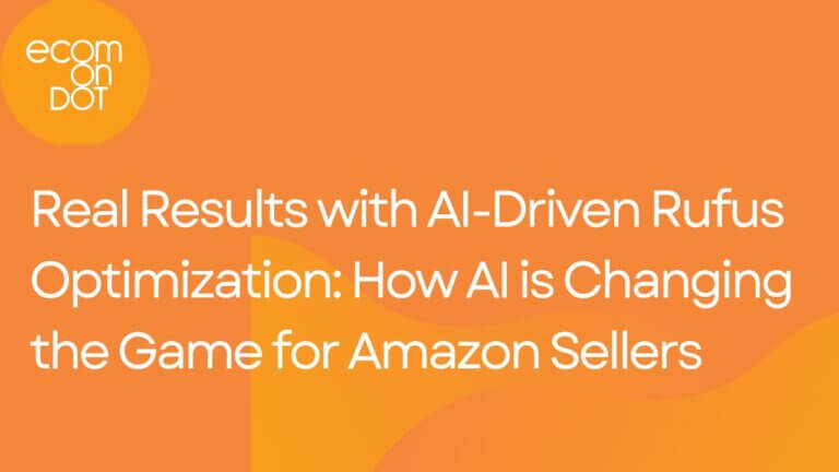 Real Results with AI-Driven Rufus Optimization: How AI is Changing the Game for Amazon Sellers